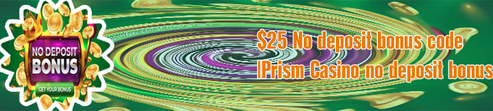 Prism casino $75 no deposit bonus code Canadian